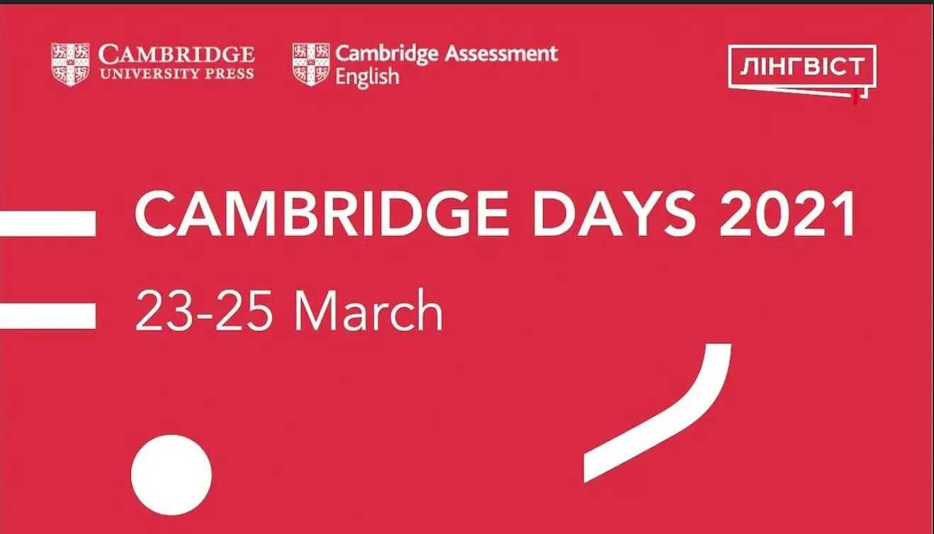 Cambridge Days Ukraine 2021: Scientists Philologists Study Innovative Technologies of Online Learning