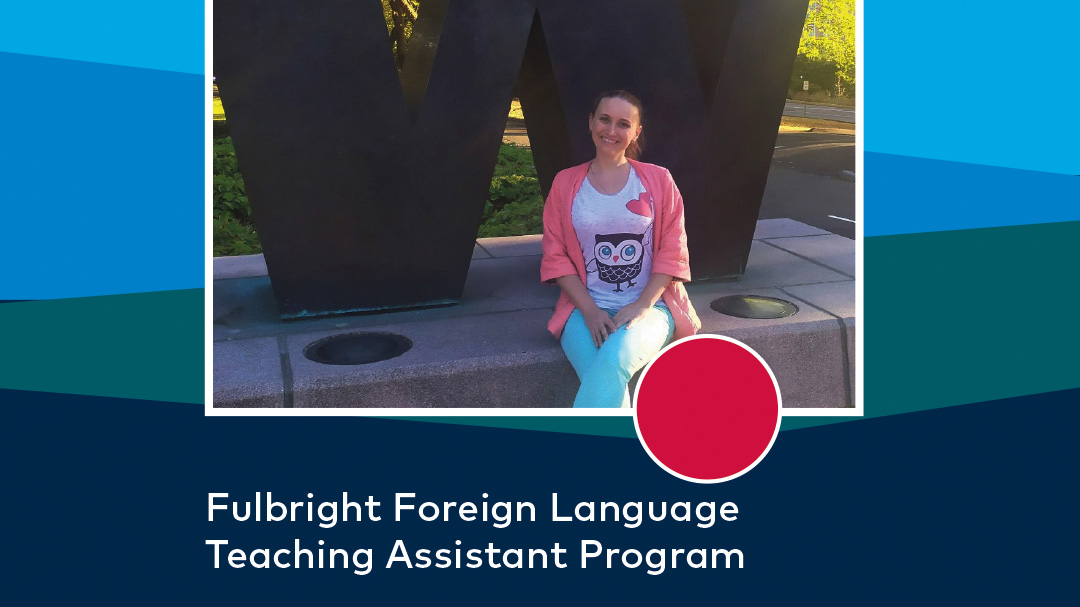 Fulbright Foreign Language Teaching Assistant Program: Applications are now being accepted for participation in the scholarship program