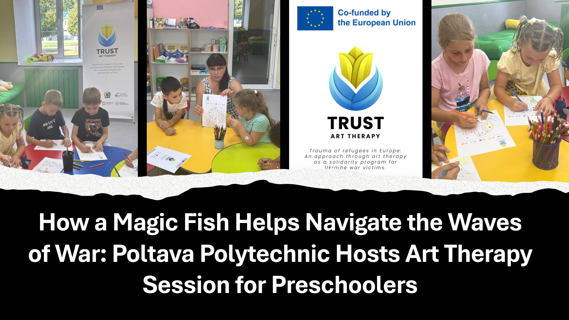 How a Magic Fish Helps Navigate the Waves of War: Poltava Polytechnic Hosts Art Therapy for Preschoolers